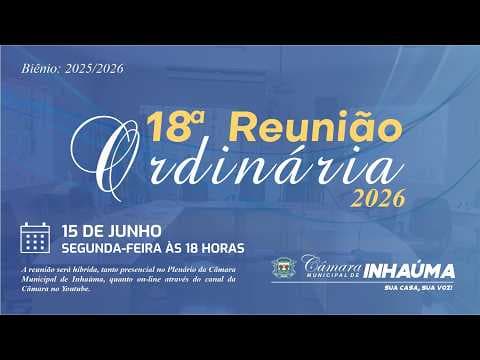 18ª Reunião Ordinária 15/06/2026
