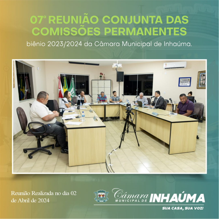 7ª Reunião Conjunta das Comissões Permanentes